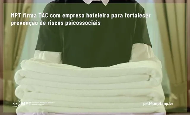 MPT firma TAC com empresa hoteleira para fortalecer prevenção de riscos psicossociais