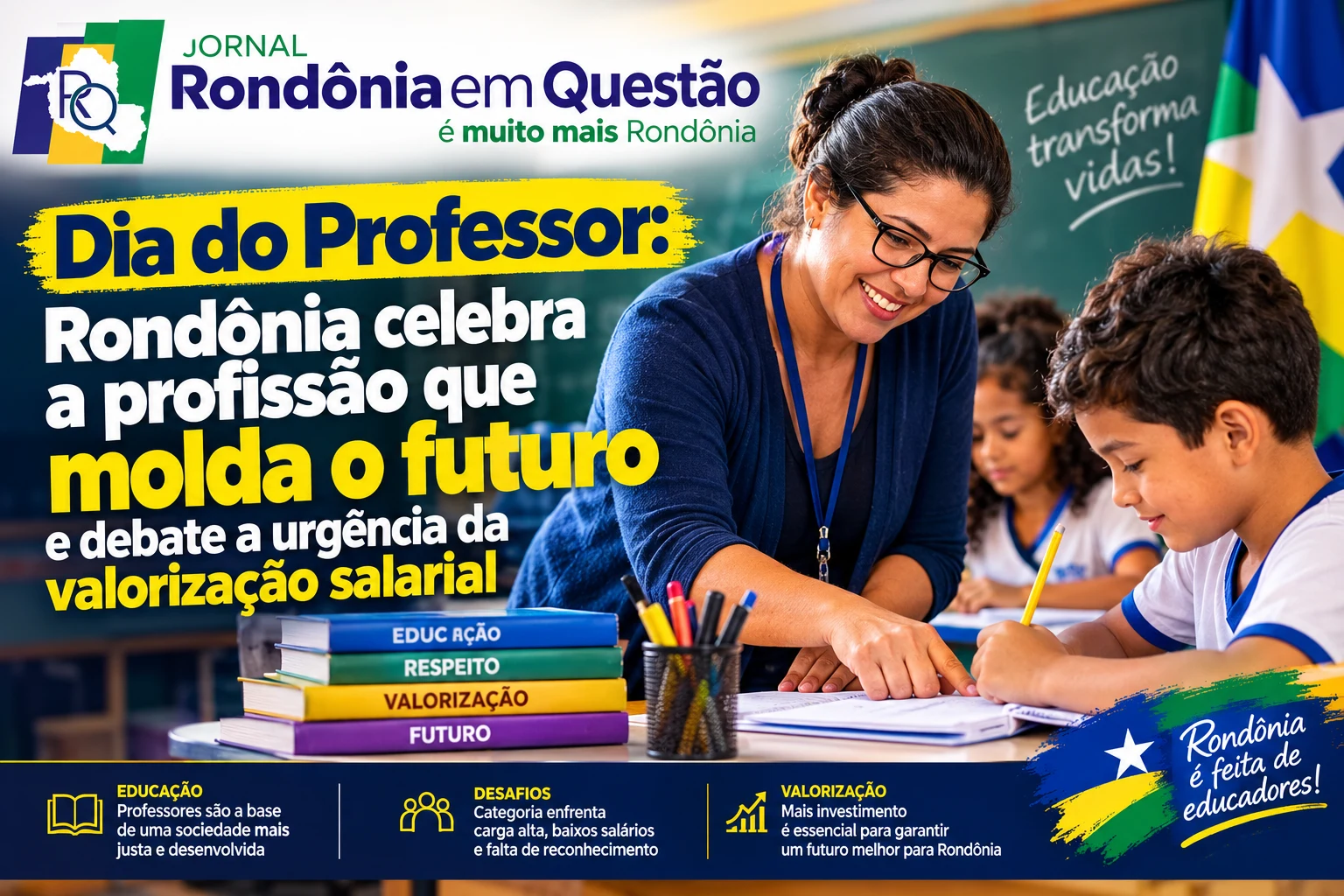 Dia do Professor: Rondônia celebra a profissão que molda o futuro e debate a urgência da valorização salarial